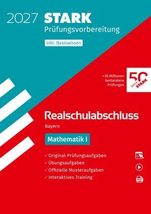 STARK Mathematik I - Realschulabschluss 2027 Bayern - Prüfungsvorbereitung inkl. Basistraining, m. 1