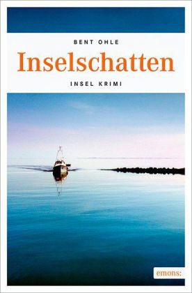 Inselschatten. Inselpolizist Nils Petersen ermittel auf Amrum und Föhr - sein 4. Fall