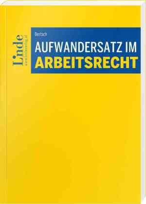 Aufwandersatz im Arbeitsrecht