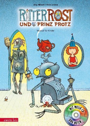 Ritter Rost 4: Ritter Rost und Prinz Protz (Ritter Rost mit CD und zum Streamen, Bd. 4)