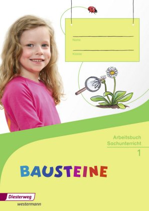 BAUSTEINE Sachunterricht - Ausgabe 2014