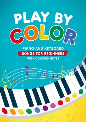 Play by Color: Piano and Keyboard Songs for Beginners with Colored Notes (including Christmas Sheet
