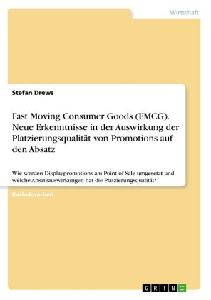 Fast Moving Consumer Goods (FMCG). Neue Erkenntnisse in der Auswirkung der Platzierungsqualität von