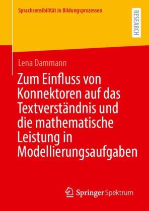 Zum Einfluss von Konnektoren auf das Textverständnis und die mathematische Leistung in Modellierungs