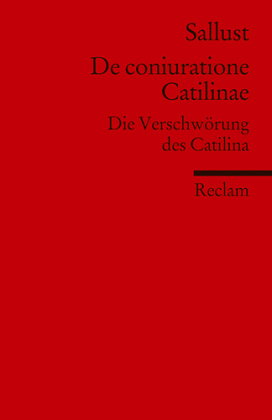De coniuratione Catilinae. Die Verschwörung des Catilina (Fremdsprachentexte)