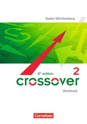 Crossover - 5th edition Baden-Württemberg - B2/C1: Band 2 - 12./13. Schuljahr