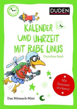 Duden Minis (Band 17) - Kalender und Uhrzeit mit Rabe Linus