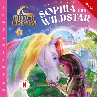Unicorn Academy - Sophia und ihr Einhorn