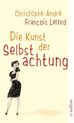 Die Kunst der Selbstachtung