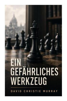 Ein gefährliches Werkzeug