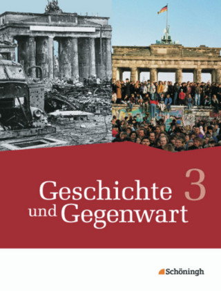 Geschichte und Gegenwart - Geschichtswerk für differenzierende Schulformen in Nordrhein-Westfalen u.