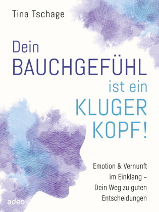 Bauchgefühl mit Köpfchen