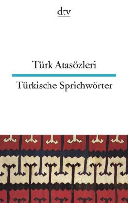 Türk Atasözleri. Türkische Sprichwörter