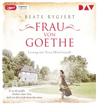 Frau von Goethe. Er ist der größte Dichter seiner Zeit, doch erst ihre Liebe kann ihn retten, 1 Audi