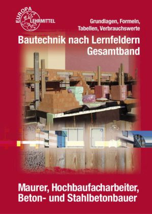 Bautechnik nach Lernfeldern, Gesamtband (Tabellenheft)