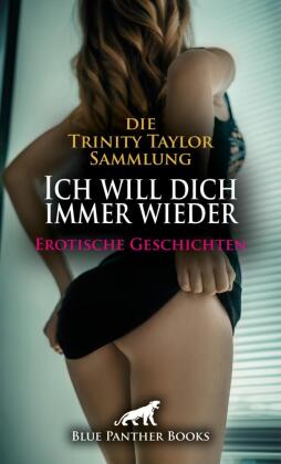 Ich will dich immer wieder | 22 Erotische Geschichten