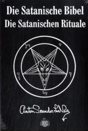 Die Satanische Bibel. Die Satanischen Rituale