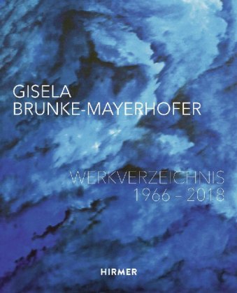 Gisela Brunke-Mayerhofer: Werkverzeichnis 1966-2018