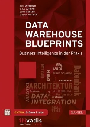 Data Warehouse Blueprints, m. 1 Buch, m. 1 E-Book
