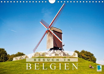 Besuch in Belgien (Wandkalender 2018 DIN A4 quer)