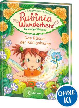 Rubinia Wunderherz, die mutige Waldelfe (Band 6) - Das Rätsel der Königsblume