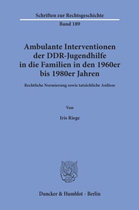Ambulante Interventionen der DDR-Jugendhilfe in die Familien in den 1960er bis 1980er Jahren.