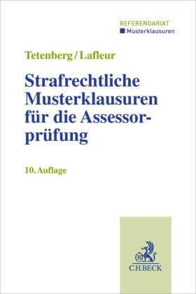 Strafrechtliche Musterklausuren für die Assessorprüfung