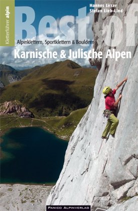 Auswahlkletterführer Best of Südostalpen, Alpinklettern, Sportklettern und Bouldern in den Karnische