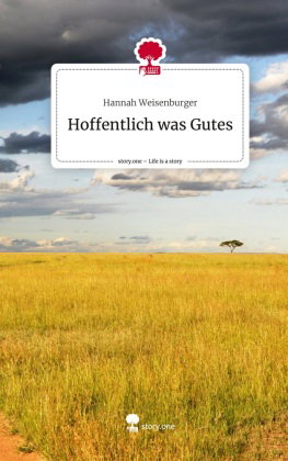 Hoffentlich was Gutes. Life is a Story - story.one