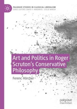 Art and Politics in Roger Scruton's Conservative Philosophy