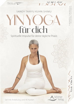 Yin Yoga für dich - Spirituelle Impulse für deine tägliche Praxis