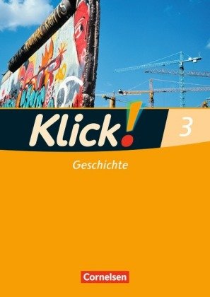 Klick! Geschichte - Fachhefte für alle Bundesländer - Ausgabe 2008 - Band 3. Bd.3