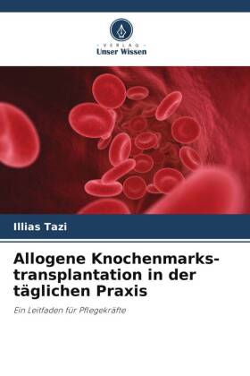 Allogene Knochenmarks-transplantation in der täglichen Praxis