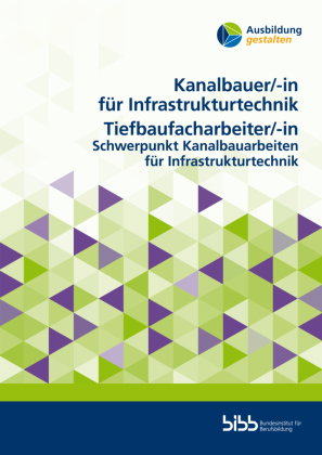 Kanalbauer für Infrastrukturtechnik/Kanalbauerin für Infrastrukturtechnik Tiefbaufacharbeiter/Tiefba