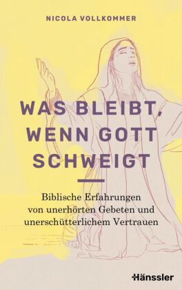 Was bleibt, wenn Gott schweigt