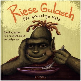 Riese Gulasch. Der gruselige Held