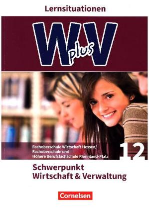 W plus V - Wirtschaft für Fachoberschulen und Höhere Berufsfachschulen - FOS Hessen / FOS und HBFS R