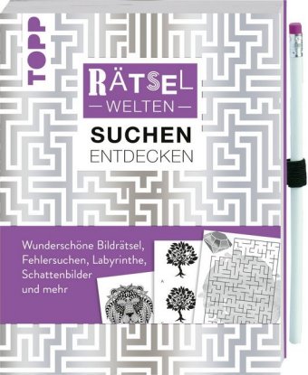 Rätselwelten - Suchen Entdecken: Wunderschöne Bildrätsel, Fehlersuchen, Labyrinthe, Schattenbilder u