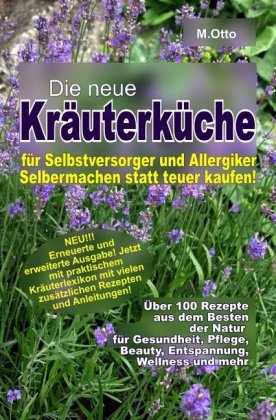 Die neue Kräuterküche für Selbstversorger und Allergiker