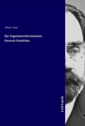 Die Vegetationsformationen Deutsch-Ostafrikas