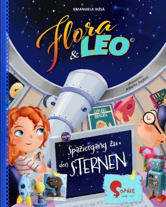 Flora & Leo. Spaziergang zu den Sternen