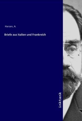 Briefe aus Italien und Frankreich