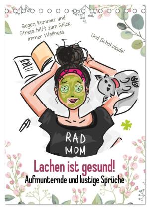 Lachen ist gesund! Aufmunternde und lustige Sprüche (Tischkalender 2024 DIN A5 hoch), CALVENDO Monat