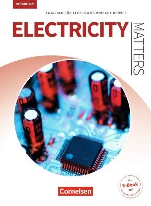 Matters Technik - Englisch für technische Ausbildungsberufe - Electricity Matters 4th edition - A2-B