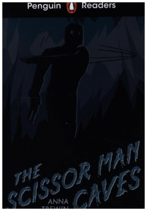 Penguin Readers Starter Level: The Scissor Man Caves (ELT Graded Reader)