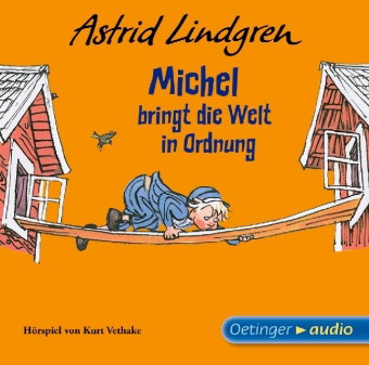 Michel aus Lönneberga 3. Michel bringt die Welt in Ordnung. Hörspiel von Kurt Vethake, 1 Audio-CD