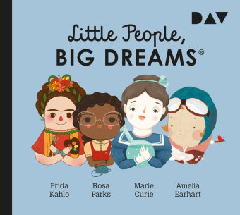 Little People, Big Dreams® - Teil 3: Frida Kahlo, Rosa Parks, Marie Curie, Amelia Earhart, 1 Audio-C