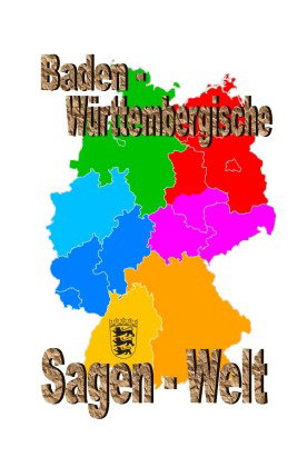 Baden Württembergische Sagenwelt