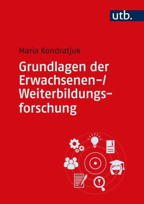 Grundlagen der Erwachsenen- und Weiterbildungsforschung