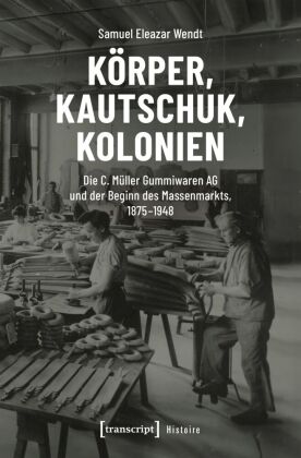 Körper, Kautschuk, Kolonien